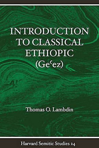 Introduction to Classical Ethiopic (GE'ez) (Harvard Semitic Studies) Paperback March 1, 2006