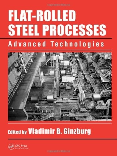 Flat-Rolled Steel Processes: Advanced Technologies Hardcover May 28, 2009