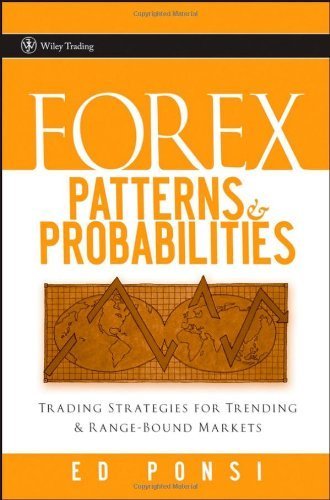 Forex Patterns and Probabilities: Trading Strategies for Trending and Range-Bound Markets Hardcover - July 27, 2007
