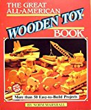 The Great All-American Wooden Toy Book Paperback - September, 1986
