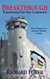 Breakthrough: Transforming Fear Into Compassion - A New Perspective on the Israel-Palestine Conflict Paperback November 9, 2010