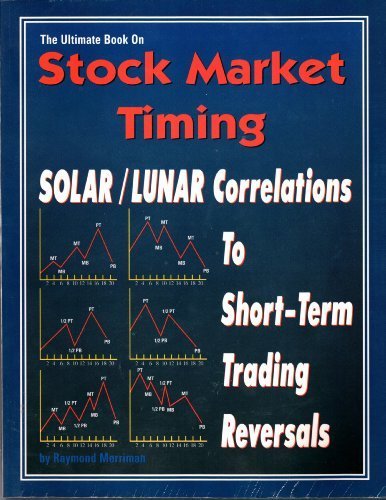 The Ultimate Book on Stock Market Timing Volume 4: Solar/Lunar Correlations to Short-Term Trading Cycles Paperback – January 15, 2003