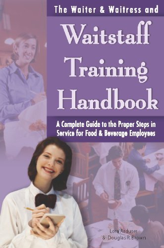The Waiter & Waitress and Wait Staff Training Handbook: A Complete Guide to the Proper Steps in Service for Food & Beverage Employees Paperback - January 12, 2005