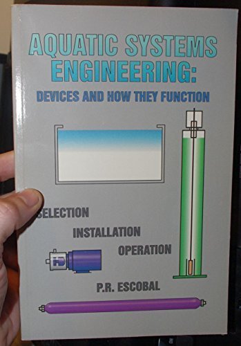 Aquatic Systems Engineering: Devices and How They Function Paperback May, 1996