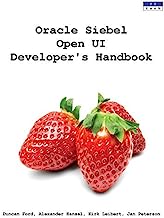 Oracle Siebel Open UI Developer's Handbook Paperback - February 16, 2015