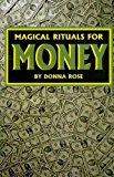 Magical Rituals for Money Paperback - March 20, 2007