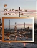 Plant Processing of Natural Gas Paperback – July 31, 2008
