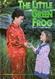 The little green frog Hardcover – 1993