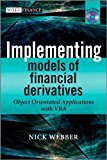 Implementing Models of Financial Derivatives, with CD-ROM: Object Oriented Applications with VBA Hardcover March 21, 2011