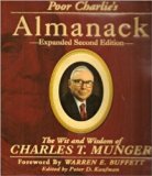 Poor Charlie's Almanack: The Wit and Wisdom of Charles T. Munger Hardcover - Illustrated, December 30, 2005