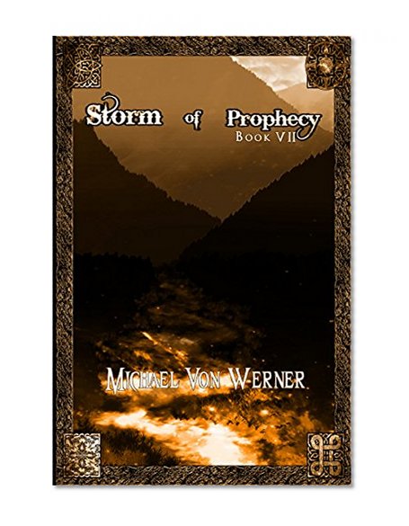 Storm of Prophecy, Book VII: The Living Fire,part 5 of the Doln Cycle