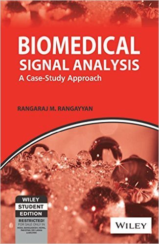 Biomedical Signal Analysis: A Case-Study Approach - International Economy Edition