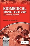 Biomedical Signal Analysis: A Case-Study Approach - International Economy Edition