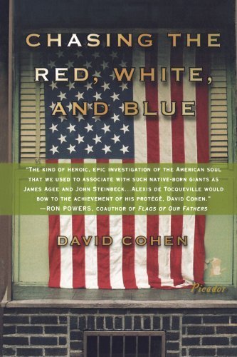Chasing the Red, White, and Blue: A Journey in Tocqueville's Footsteps Through Contemporary America by Cohen, David Reprint edition (2003) Paperback