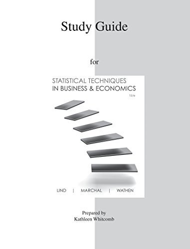 Study Guide to accompany Statistical Techniques in Business & Economics 15e by Lind, Douglas, Marchal, William, Wathen, Samuel, Whitcomb , 15th edition (2011) Paperback