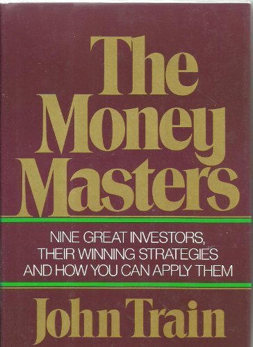 The money masters by Train, John 1st edition (1980) Hardcover