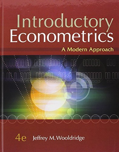 Introductory Econometrics: A Modern Approach (with Economic Applications, Data Sets, Student Solutions Manual Printed Access Card) by Wooldridge, Jeffrey M. 4th edition (2008) Hardcover