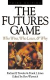 The Futures Game: Who Wins, Who Loses, & Why by Teweles, Richard, Jones, Frank, 3rd edition (1998) Hardcover