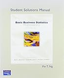 Student Solutions Manual for Basic Business Statistics by Ng, Pin T. 11th edition (2008) Paperback