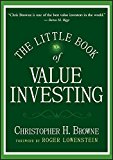 The Little Book of Value Investing by Browne, Christopher H. 1st edition (2006) Hardcover