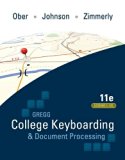 Gregg College Keyboarding & Document Processing (GDP); Lessons 1-120, main text by Ober, Scot, Johnson, Jack, Zimmerly, Arlene 11th edition (2010) Spiral-bound