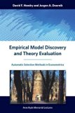 Empirical Model Discovery and Theory Evaluation: Automatic Selection Methods in Econometrics (Arne Ryde Memorial Lectures) by Hendry, David F., Doornik, Jurgen A. (2014) Hardcover