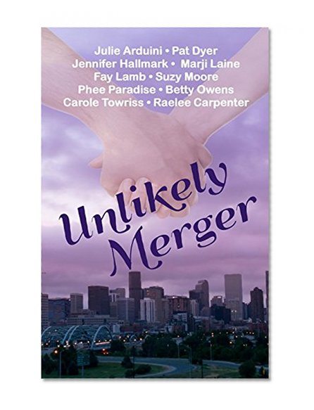 Unlikely Merger (The Heart Seekers Series Book 3)