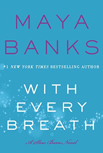 With Every Breath: A Slow Burn Novel (Slow Burn Novels)