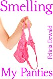 Smelling My Panties (First Time Taboo Forbidden Household Fantasy)