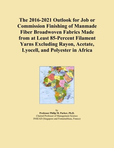 The 2016-2021 Outlook for Job or Commission Finishing of Manmade Fiber Broadwoven Fabrics Made from at Least 85-Percent Filament Yarns Excluding Rayon, Acetate, Lyocell, and Polyester in Africa