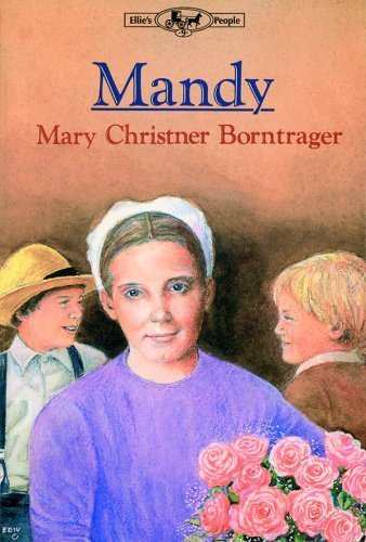 Mandy (Ellie's People) by Borntrager, Mary Christner (1995) Paperback