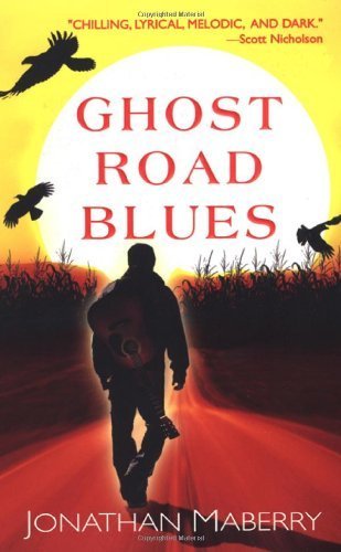 Ghost Road Blues by Jonathan Maberry (2006) Mass Market Paperback
