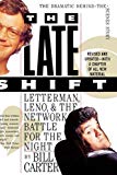 The Late Shift: Letterman, Leno, and the Network Battle for the Night by Carter, Bill (1995) Paperback