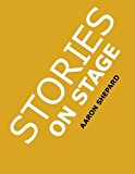 Stories on Stage: Children's Plays for Readers Theater, With 15 Reader's Theatre Play Scripts From 15 Authors, Including Roald Dahl's The Twits and Louis Sachar's Sideways Stories from Wayside School by Shepard, Aaron (2005) Paperback