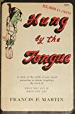 Hung by the Tongue by Martin, Francis P. (1976) Paperback