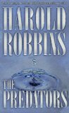 The Predators by Robbins, Harold (1999) Mass Market Paperback