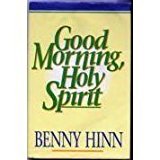 Good Morning, Holy Spirit by Hinn, Benny (1990) Hardcover