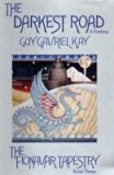 The Darkest Road (Fionavar Tapestry, Book 3) by Kay, Guy Gavriel (1986) Hardcover
