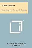 Your Health: Your Sanity In The Age Of Treason by Clymer, Reuben Swinburne (2011) Paperback