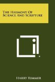 The Harmony Of Science And Scripture by Rimmer, Harry (2012) Paperback