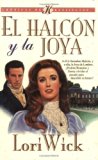 El Halcon y la Joya: The Hawk and the Jewel (Kensington Chronicles #1) by Wick, Lori (1996) Paperback