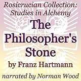 The Philosopher's Stone: Rosicrucian Collection: Studies in Alchemy