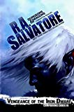 Vengeance of the Iron Dwarf (Forgotten Realms: Companions Codex) by Salvatore, R. A. (2015) Hardcover