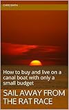Sail away from the rat race: How to buy and live on a canal boat with only a small budget