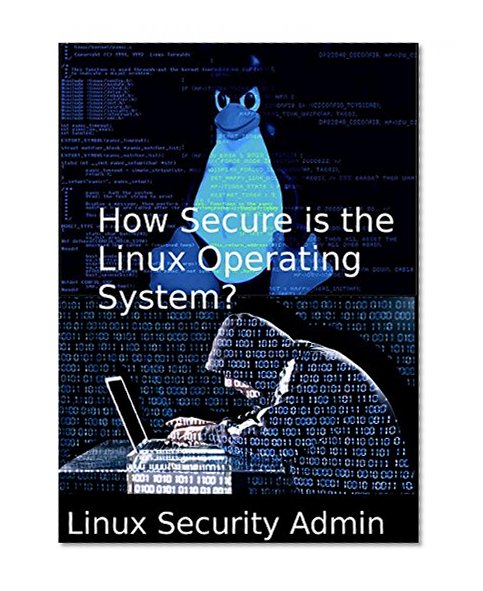 How Secure is the Linux Operating System?