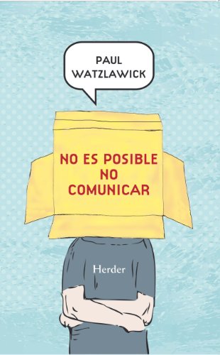 No es posible no comunicar (Spanish Edition)
