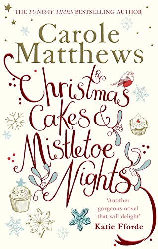 Christmas Cakes and Mistletoe Nights: The one book you must read this Christmas (English Edition)