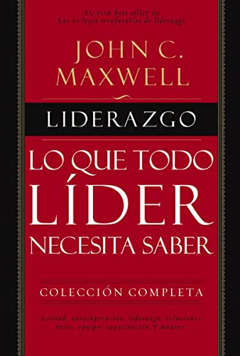 Liderazgo: Lo que todo líder necesita saber (Spanish Edition)