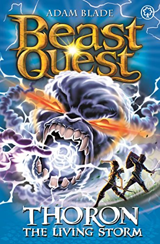 Thoron the Living Storm: Series 17 Book 2 (Beast Quest 92)
