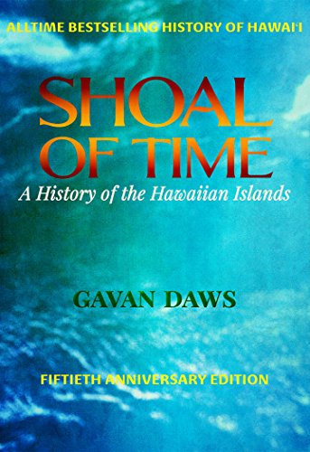 Book Cover Shoal Of Time: A History Of The Hawaiian Islands (Fiftieth Anniversary Edition)